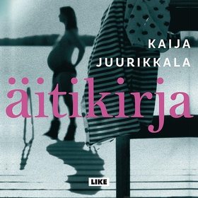 Äitikirja (ljudbok) av Kaija Juurikkala