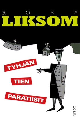 Tyhjän tien paratiisit (e-bok) av Rosa Liksom