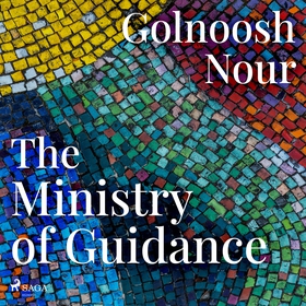 The Ministry of Guidance (ljudbok) av Golnoosh 