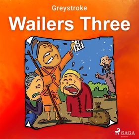 Wailers Three (ljudbok) av Greystroke