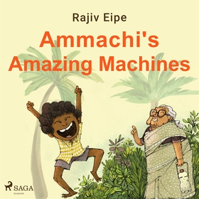 Ammachi's Amazing Machines (ljudbok) av Rajiv E
