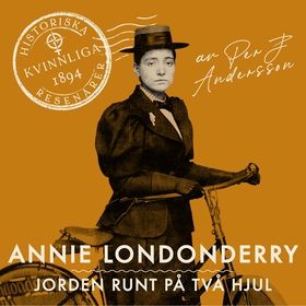 Annie Londonderry: Jorden runt på två hjul (lju