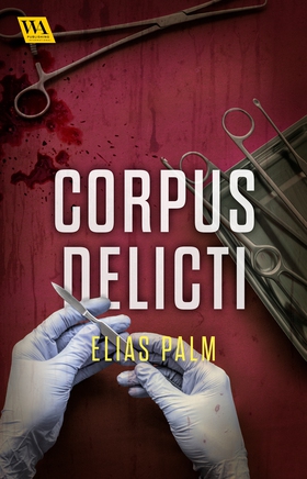 Corpus delicti (e-bok) av Elias Palm