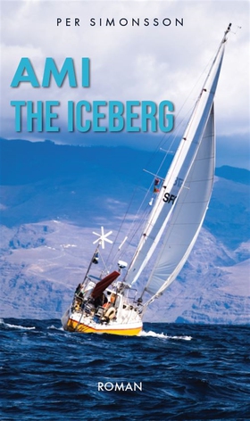 Ami the Iceberg (e-bok) av Per Simonsson