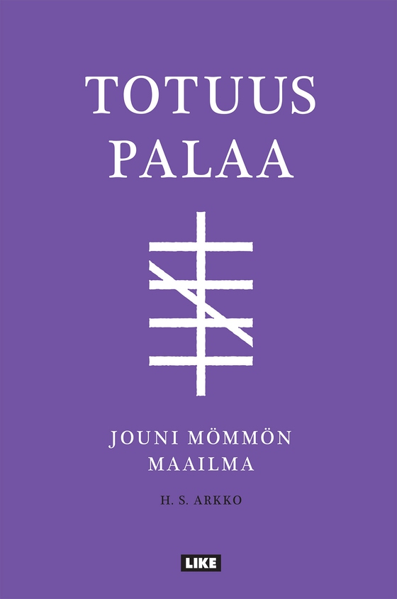 Totuus palaa - Jouni Mömmön maailma (e-bok) av H. S. Arkko
