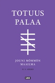 Totuus palaa - Jouni Mömmön maailma