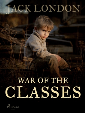 War of the Classes (e-bok) av Jack London