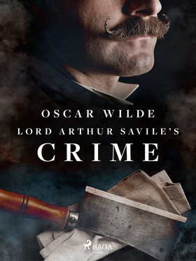 Lord Arthur Savile's Crime (e-bok) av Oscar Wil