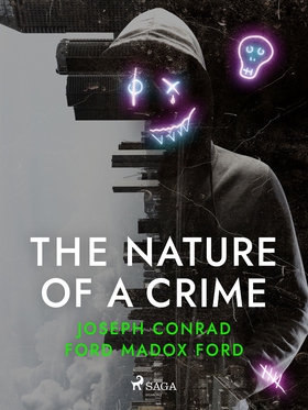 The Nature of a Crime (e-bok) av Joseph Conrad