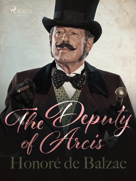 The Deputy of Arcis (e-bok) av Honoré De Balzac