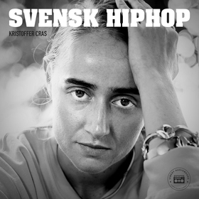 Svensk Hiphop (ljudbok) av Kristoffer Cras