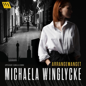 Arrangemanget (ljudbok) av Michaela Winglycke