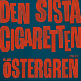 Den sista cigaretten (ljudbok) av Klas Östergre