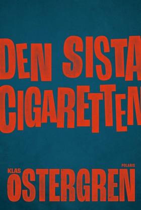 Den sista cigaretten (e-bok) av Klas Östergren