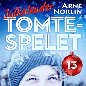 Tomtespelet: Julkalender för barn. Lucka 13 (lj