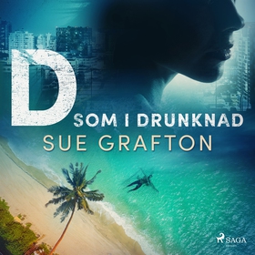 D som i drunknad (ljudbok) av Sue Grafton