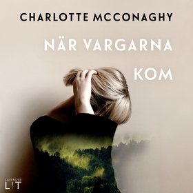 När vargarna kom (ljudbok) av Charlotte McConag