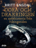 Dora och drakringen: en spökhistoria från vikingatiden