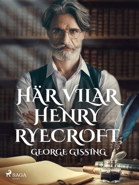 Här vilar Henry Ryecroft (e-bok) av George Giss