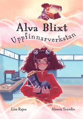 Alva Blixt : Uppfinnarverkstan (e-bok) av Lisa 
