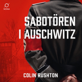 Sabotören i Auschwitz (ljudbok) av Colin Rushto