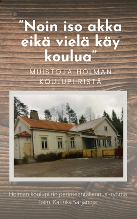 Noin iso akka eikä vielä käy koulua: Muistoja H