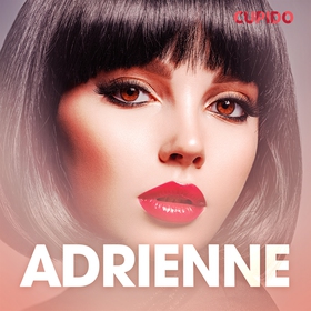 Adrienne – eroottinen novelli (ljudbok) av Cupi