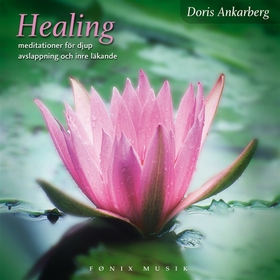 Healing - meditationer för djup avslappning (lj