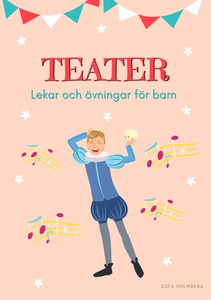 Teater: Lekar och övningar för barn (e-bok) av
