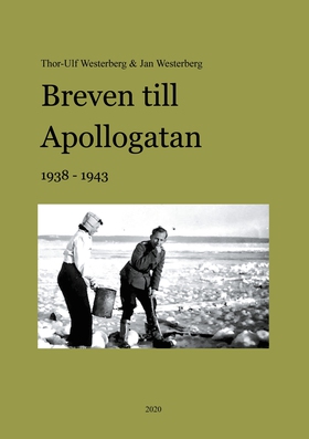 Breven till Apollogatan: 1938-1943 (e-bok) av T