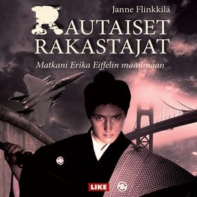 Rautaiset rakastajat - matka Erika Eiffelin maa