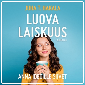 Luova laiskuus (ljudbok) av Juha T. Hakala