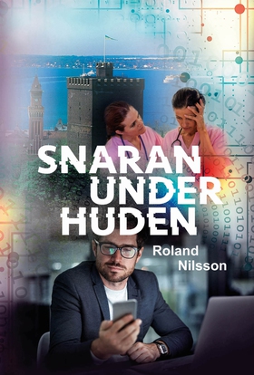 Snaran under huden (e-bok) av Roland Nilsson