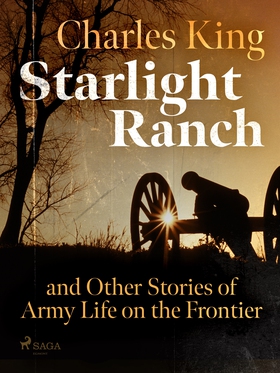 Starlight Ranch and Other Stories of Army Life 
