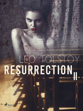 Resurrection II (e-bok) av Leo Tolstoy