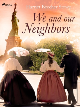 We and Our Neighbors (e-bok) av Harriet Beecher