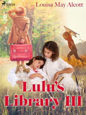 Lulu's Library III (e-bok) av Louisa May Alcott