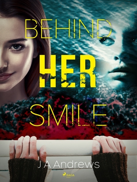 Behind Her Smile (e-bok) av J A Andrews