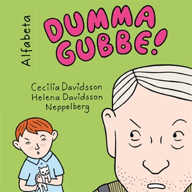 Dumma gubbe! (ljudbok) av Cecilia Davidsson