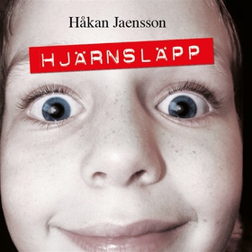 Hjärnsläpp (ljudbok) av Håkan Jaensson