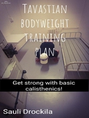Tavastian bodyweight training plan: Get strong with basic calisthenics