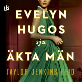 Evelyn Hugos sju äkta män (ljudbok) av Taylor J