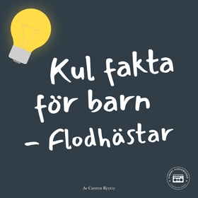 Kul fakta för barn: Flodhästar (ljudbok) av Car