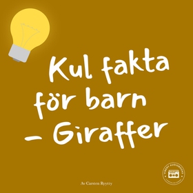 Kul fakta för barn: Giraffer (ljudbok) av Carst