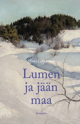 Lumen ja jään maa (e-bok) av Matti Leppäranta