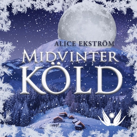 Midvinterköld (ljudbok) av Alice Ekström