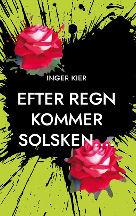 EFTER REGN KOMMER SOLSKEN.... (e-bok) av Inger 