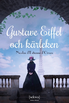 Gustave Eiffel och kärleken (e-bok) av Nicolas 