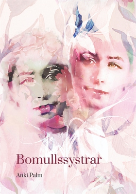Bomullssystrar (e-bok) av Anki Palm