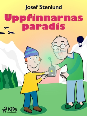 Uppfinnarnas paradis (e-bok) av Josef Stenlund